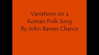 Variations on a Korean Folk Song By John Barnes Chance [upl. by Narruc]