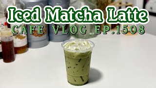 Cafe Vlog EP1508  Iced Matcha Latte  Matcha green tea  Medium size [upl. by Gnurt]