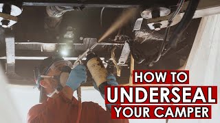 HOW TO UNDERSEAL YOUR CLASSIC CAMPERVAN [upl. by Naujek]