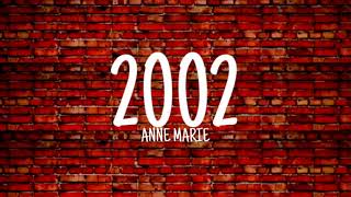 Anne Marie  2002 Lyrics Video [upl. by Arej]