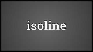 Isoline Meaning [upl. by Nosyaj]