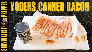 Yoders Canned Bacon SHTF Survival Food Review [upl. by Paryavi]