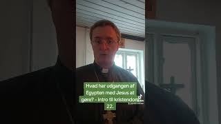 Hvad har udgangen af Egypten med Jesus at gøre  intro til kristendom 22 [upl. by Gall474]