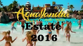 AQUALANDIA 2016 promo video [upl. by Wini608]