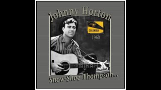 Johnny Horton  SnowShoe Thompson 1960 [upl. by Vivica68]