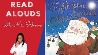 Twas the Night Before Christmas  Read Aloud for Kids [upl. by Ffirahs]