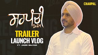 Sarpanchi 2024 Trailer Launch Vlog  Jass Bajwa  Irwin Meet  Gurpreet Palheri  Chaupal [upl. by Ahsiened367]