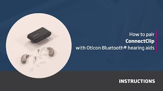 How to pair ConnectClip with Oticon Bluetooth® hearing aids [upl. by Abbub]