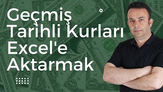 Excel Geçmiş Tarihli Kurları Excele aktarmak872video  Ömer BAĞCI [upl. by Jan]