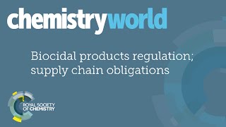 Chemistry World Webinars  Biocidal Products Regulation supply chain obligations [upl. by Giuliana400]