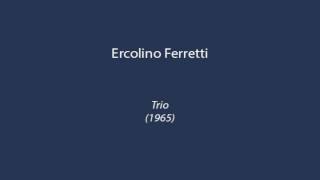 Ercolino Ferretti  Trio 1965 [upl. by Tiemroth]