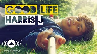 Harris J  Good Life  Official Music Video [upl. by Willing95]