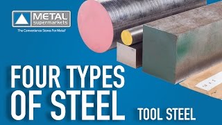 The Four Types of Steel Part 5 Tool Steel  Metal Supermarkets [upl. by Etheline]