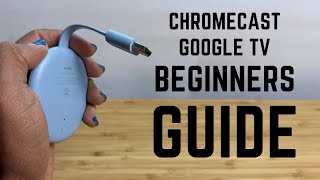 Chromecast with Google TV  Complete Beginners Guide [upl. by Soisatsana513]