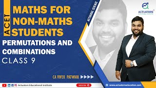 ACET  Class 9  Maths  Permutations and Combinations  Actuarial Science  IAI  CA Vivek Patwari [upl. by Ssitnerp]