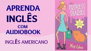 PRATIQUE SEU INGLÊS COM AUDIOBOOK  O DIÁRIO DA PRINCESA  INGLÊS NÍVEL BÁSICO  PRÉINTERMEDIÁRIO [upl. by Annyahs]