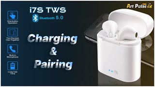 i7S TWS Earbuds  Charging amp Pairing  Instructions  part 1 [upl. by Elocim]