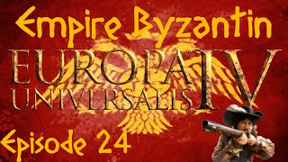 Europa Universalis IV  LEmpire Byzantin  Episode XXIV [upl. by Airahs]