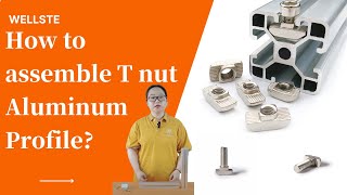 How to assemble T nut Aluminum Profile [upl. by Aneled]