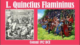 Lucius Quinctius Flamininus Consul 192 BCE [upl. by Funch625]