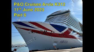 Mediterranean Cruise PampO Arvia 11th June 2023  Part 6 The Final [upl. by Nahgaem]