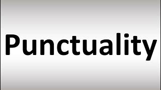 How to Pronounce Punctuality [upl. by Waylon679]