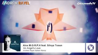 Alex MORPH feat Silvya Tosun  An Angels Love Andrew Rayel Aether Remix Full HQ [upl. by Otilegna]