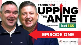 Upping The Ante  Episode 1  Cheltenham Festival 2024 AntePost Tips [upl. by Tung325]