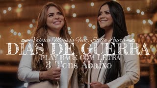 Valesca Mayssa e Stella Laura  Dias de Guerra  Play Back 3 Tons Abaixo Com Letra [upl. by Aniger]