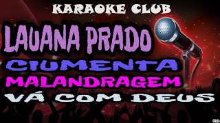 LAUANA PRADO  CIUMENTAMALANDRAGEMVÁ COM DEUS  KARAOKÊ [upl. by Abramo]