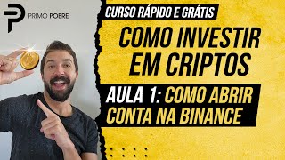 COMO INVESTIR EM CRIPTOS  AULA 1 Como abrir conta na Binance Tutorial grátis no celular [upl. by Dnalkrik828]