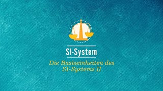 SISystem Die Basiseinheiten des SISystems II [upl. by Tips79]