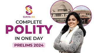 Complete Indian Polity in One Day  UPSC CSE Prelims 2024  Sunya IAS [upl. by Ateuqahs912]