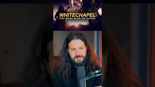 Whitechapel Bringing Back OG Deathcore Sound [upl. by Eustashe]