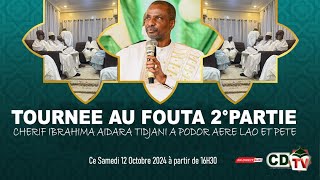 TOURNEE AU FOUTA  CHERIF IBRAHIMA AIDARA TIDJANI A PODOR AERE LAO ET PETE  2° PARTIE [upl. by Brinkema318]