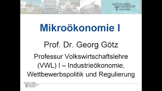 Mikroökonomie I  Vorlesung 5 Prof Dr Georg Götz [upl. by Ymerrej839]