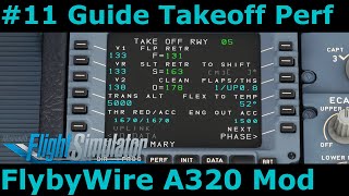 MSFS FlyByWire A320 Mod11 Wie berechne ich die MCDU Takeoff Performance Page und Takeoff Parameter [upl. by Delaryd]