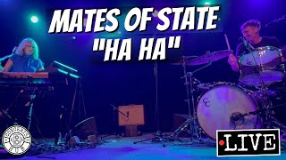 Mates of State quotHa Haquot LIVE [upl. by Bena328]