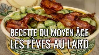 Fèves aux lards du Moyen Âge  Recettes historiques 1 [upl. by Aedrahs]