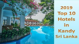 2019Top 10 Hotels in Kandy  Sri Lanka [upl. by Irakab]