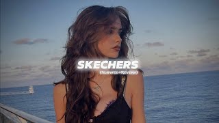 Skechers SlowedReverb  DripReport [upl. by Dihahs380]