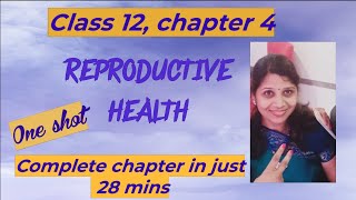 REPRODUCTIVE HEALTH CHAPTER  4 CLASS 12 CBSE BIOLOGY [upl. by Marilou824]