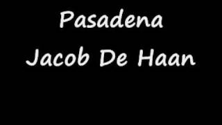 Pasadena  Jacob De Haan [upl. by Pylle]