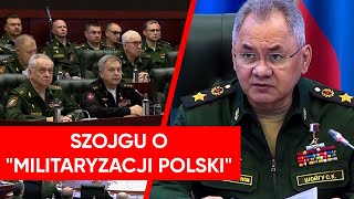 Szojgu obawia się polskiej armii quotIstnieją ryzyka związane z militaryzacją Polskiquot [upl. by Anekam860]