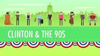 The Clinton Years or the 1990s Crash Course US History 45 [upl. by Giavani]