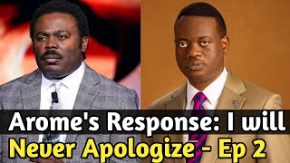 Arome Osayi gives biblical response to John Anosike Rebuke and Demands  Ep2 [upl. by Zacarias]