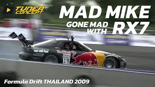 FULL HD Mad Mike Gone Mad with RX7 4 rotor Monster in Formula Drift THAILAND 2009 [upl. by Avery956]