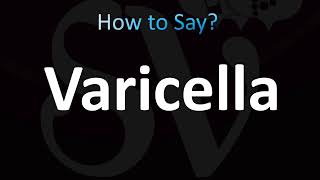 How to Pronounce Varicella Correctly [upl. by Nirej377]