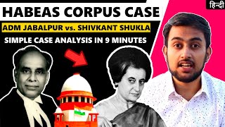 HABEAS CORPUS CASE  Easy Explanation in Hindi 🔥 ADM Jabalpur vs Shivkant Shukla Case Summary UPSC [upl. by Dorris431]