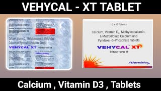 VEHYCAL  XT Tablet Uses in Hindi  Calcium VitaminD3  Methylco Balamin  Pyridoxal 5 [upl. by Wieren]